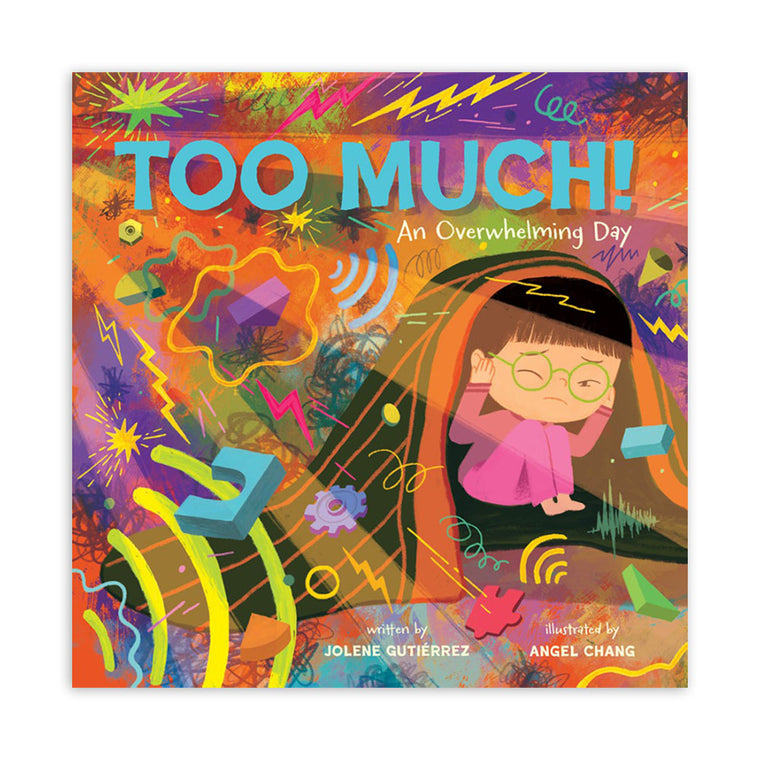 Too Much!: An Overwhelming Day