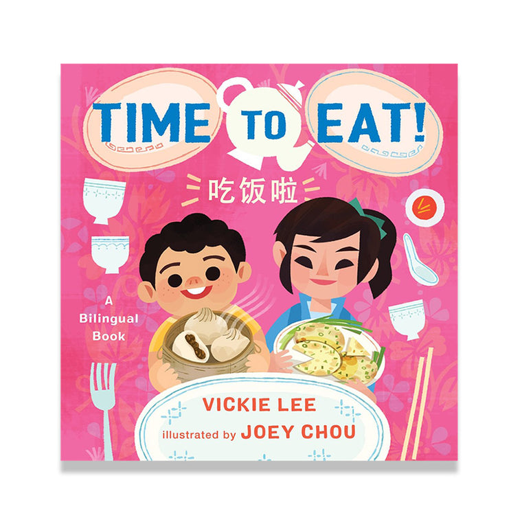 Time to Eat! (Bilingual Mandarin)