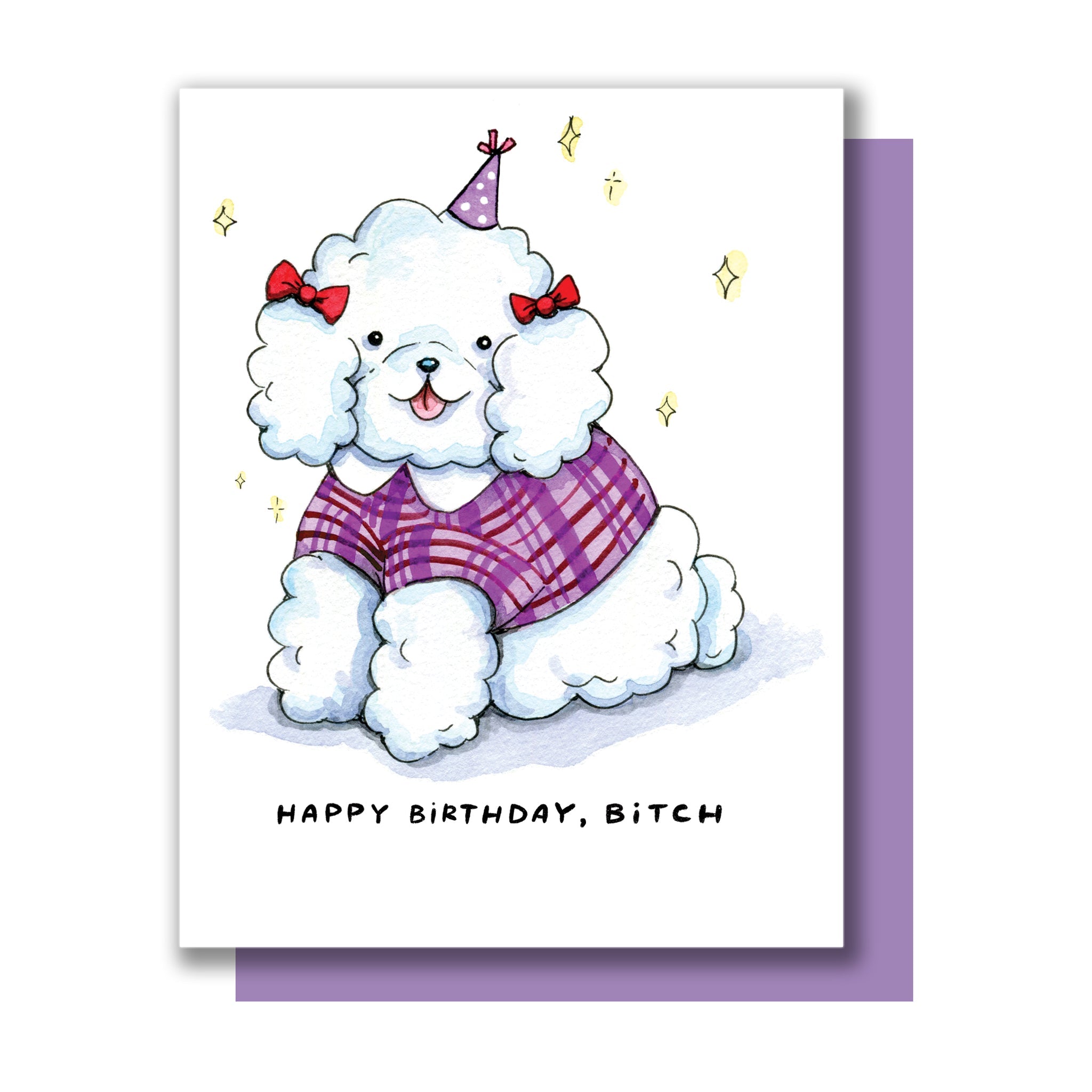 Happy Birthday Bitch Card