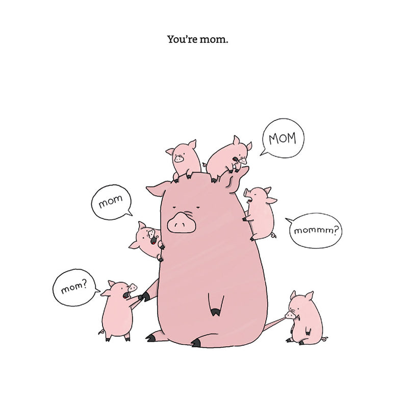 You’re Mom (Signed by Artist/Author)