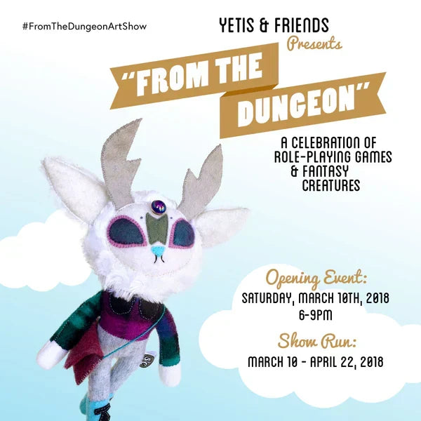 Flyer for "From the Dungeon" art show featuring an image of a hand-made felted yeti creature wearing clothes and a bag on a cloud background. Flyer also has date and time info.