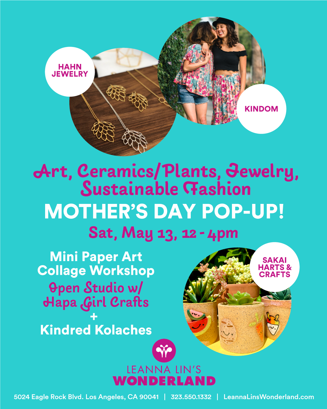 Flyer for the event "Art, Ceramics/Plants, Jewelry, Sustainable Fashion Mother's Day Pop-Up," featuring three photos of the featured artists' work and information on the event's run on a turquoise background.