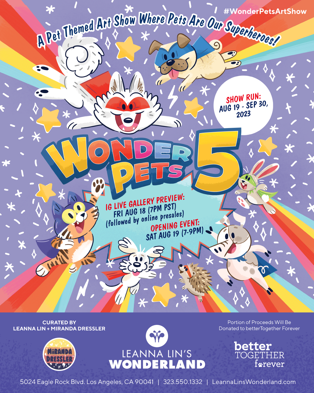 Flyer for the gallery show "Wonderpets 5," featuring petss in superhero costumes on a striped rainbow background, information on the show's run and opening event.