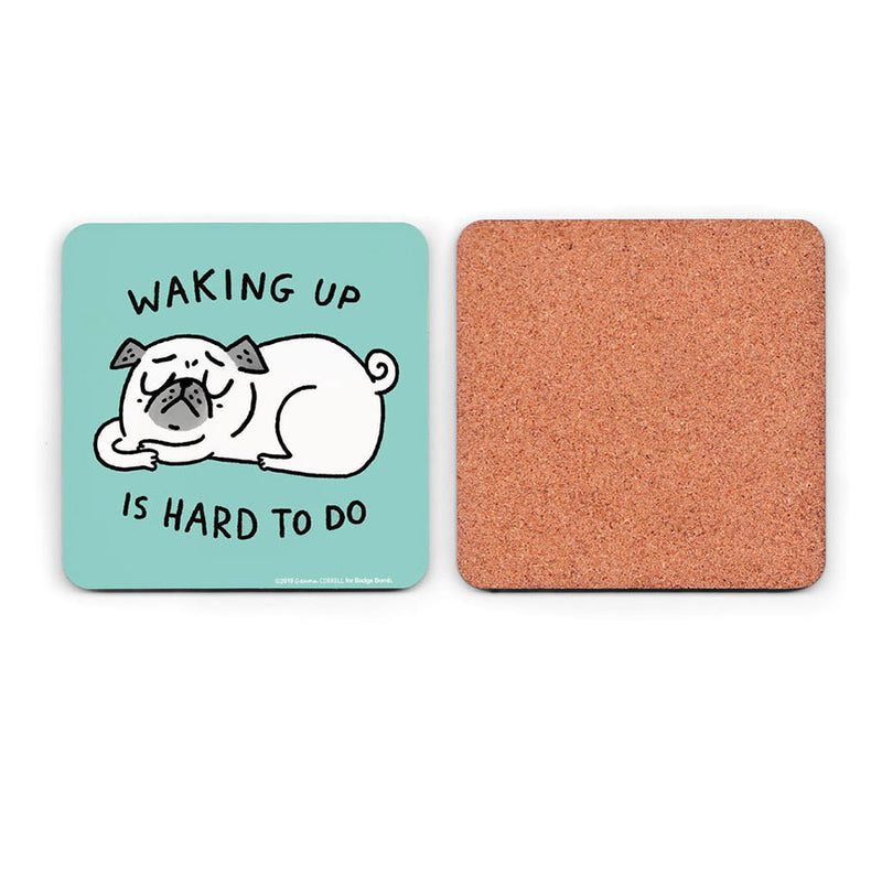 Waking Up is Hard Pug Coaster by Gemma Correll