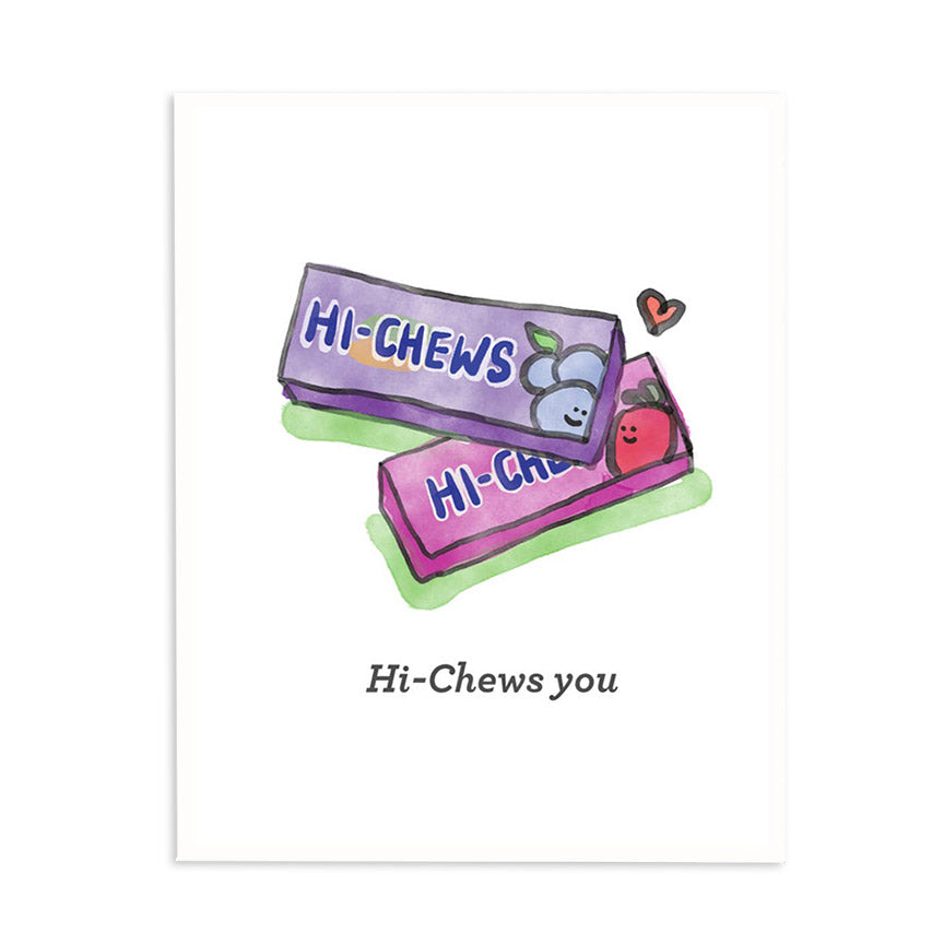 Hi Chews You Card