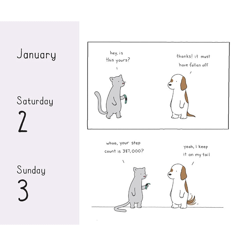 A minimalist comic-style calendar page showing January 2nd and 3rd, with a gray cat and a brown-and-white dog standing side by side. The cat says "hey is this yours?" holding a smart watch. The dog says "thanks! it must have fallen off." The cat says " Whoa, your step count is 387,000?" the dog says "Yeah, I keep it on my tail." as it&