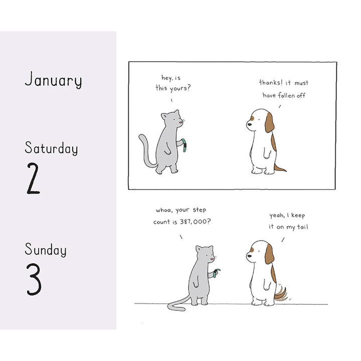 A minimalist comic-style calendar page showing January 2nd and 3rd, with a gray cat and a brown-and-white dog standing side by side. The cat says "hey is this yours?" holding a smart watch. The dog says "thanks! it must have fallen off." The cat says " Whoa, your step count is 387,000?" the dog says "Yeah, I keep it on my tail." as it&