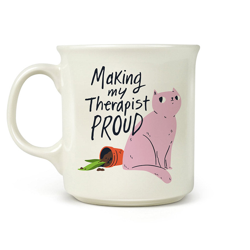 Say Anything Mug - Making My Therapist Proud - Leanna Lin's Wonderland