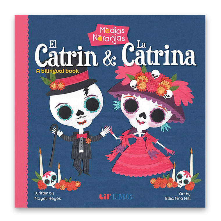 Medias Naranjas: El Catrin & La Catrina (Bilingual Spanish)