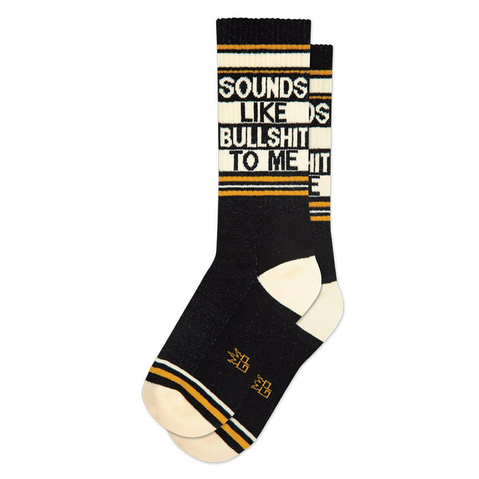 Sounds Like Bullshit To Me Gym Crew Socks