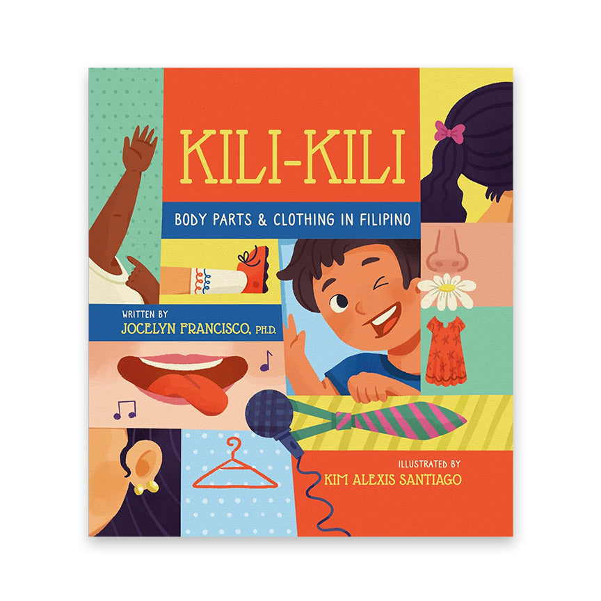 Kili-Kili: Body Parts & Clothing in Filipino (Bilingual Tagalog)