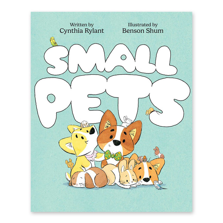 Light teal cover of book titled "Small Pets" with illustrated pictures of corgis, bunnies, birds, and other small animals. 