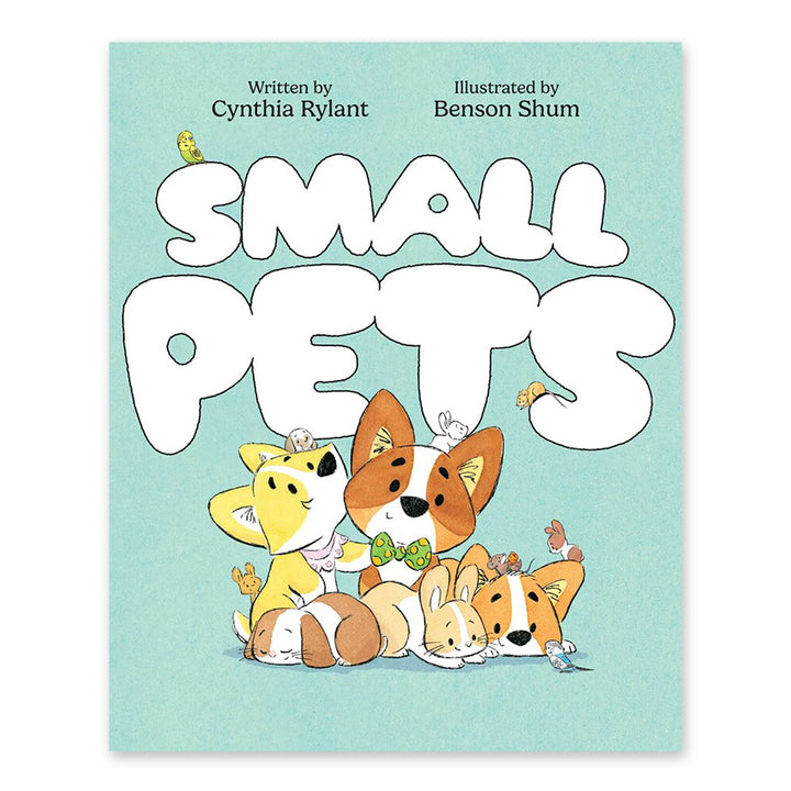Light teal cover of book titled "Small Pets" with illustrated pictures of corgis, bunnies, birds, and other small animals. 