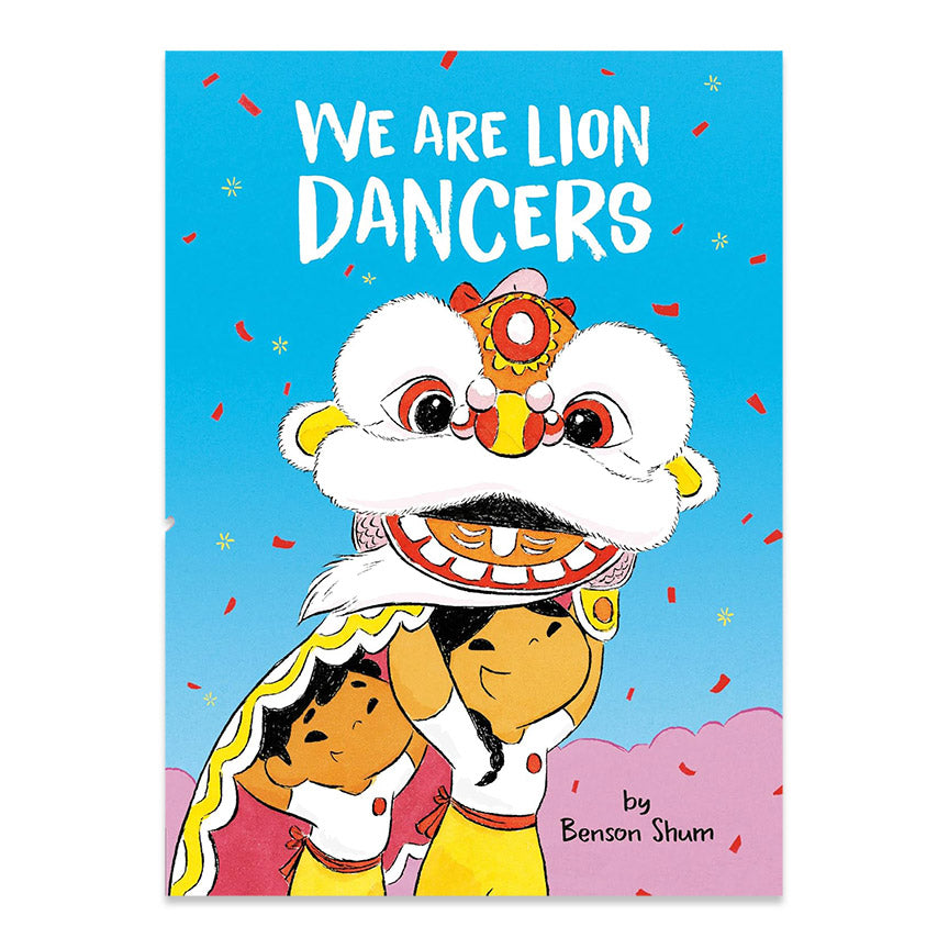 We Are Lion Dancers (Signed by Artist/Author)