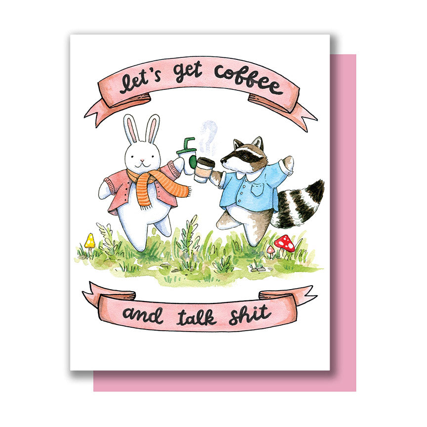 Let’s Get Coffee and Talk Shit Card