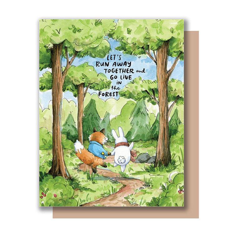 Let’s Run Away Together and Go Live in the Forest Card