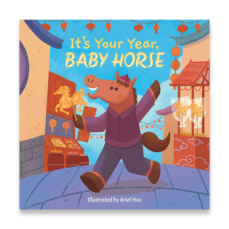 It's Your Year, Baby Horse