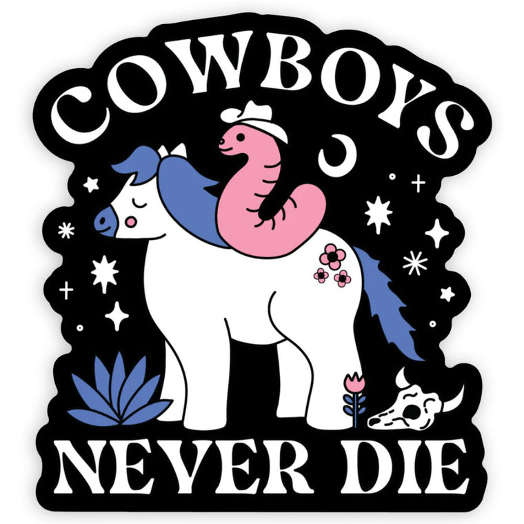 Cowboys Never Die Vinyl Sticker