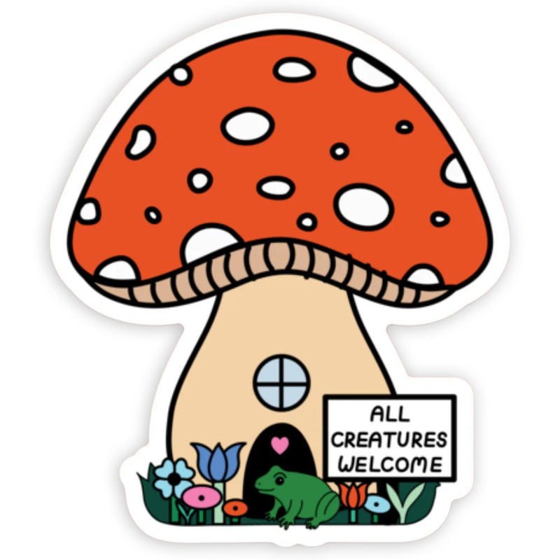 All Creatures Welcome Mushroom House Vinyl Sticker
