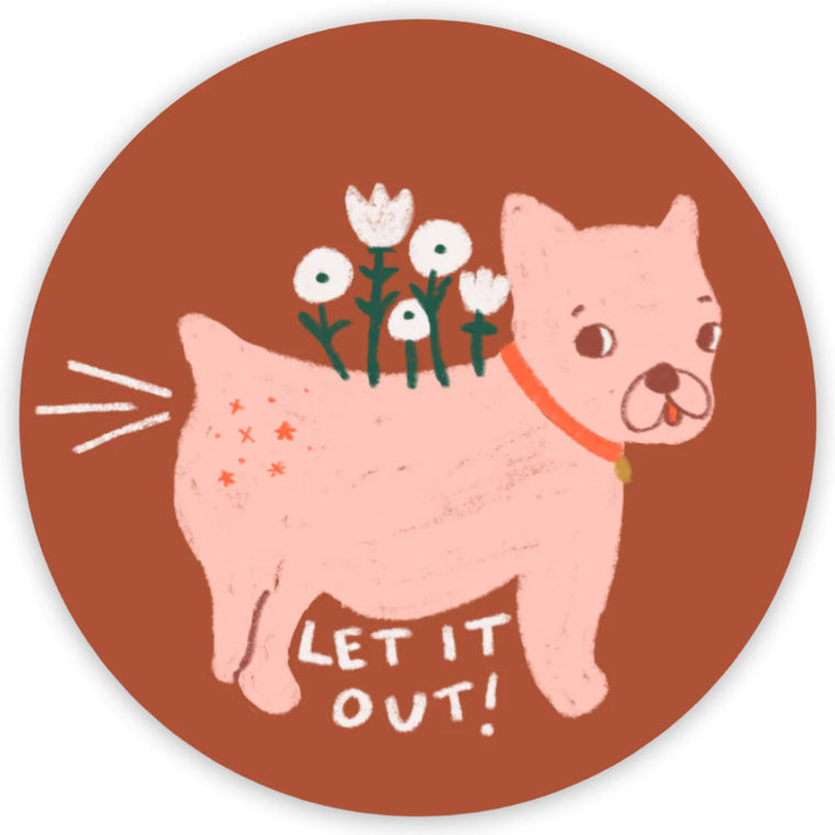 Let It Out Dog Vinyl Sticker