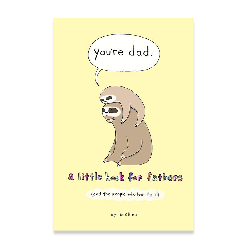 You’re Dad (Signed by Artist/Author)